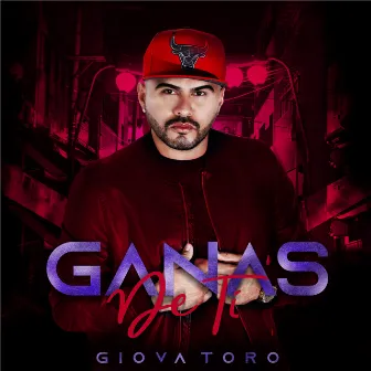 Ganas De Ti by Giova Toro