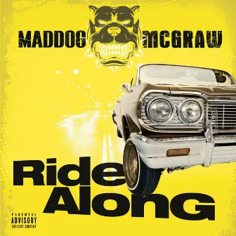 Ride Along by Maddog Mcgraw