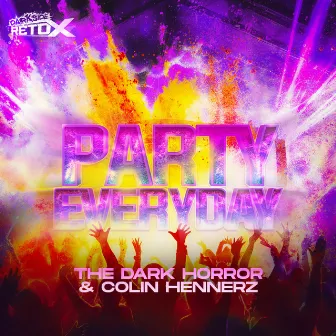 Party Everyday by Darkside Retox