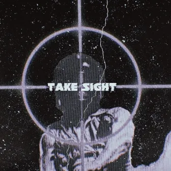 Take Sight by Saucy Justin