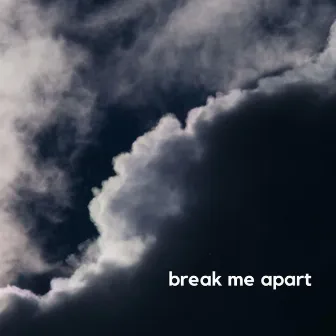 break me apart by Mary Shannon