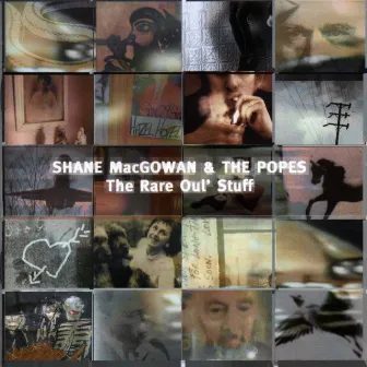 The Rare Oul' Stuff by Shane MacGowan & The Popes