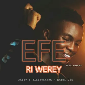 Efe Ri Werey by Fazzy