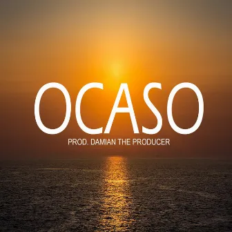 Ocaso by Damian The Producer