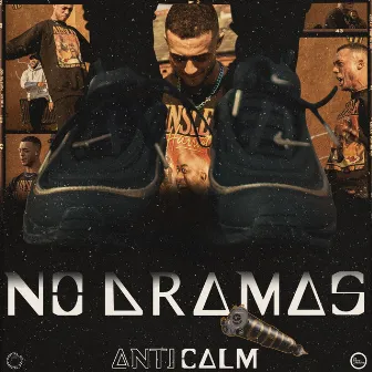 No Dramas by ANTICALM