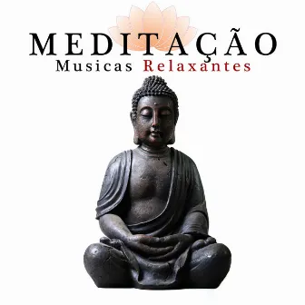 Meditação - Musicas Relaxantes by Quiet Music Academy