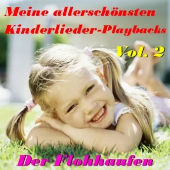 Meine allerschönsten Kinderlieder - Playbacks Vol. 2 by Der Flohhaufen