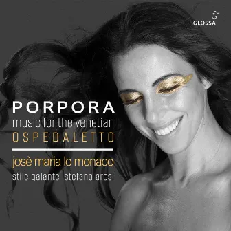 Porpora: Music for the Venetian Ospedaletto by Stile Galante