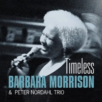 Timeless by Barbara Morrison