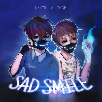 SAD SMILE by XFNK