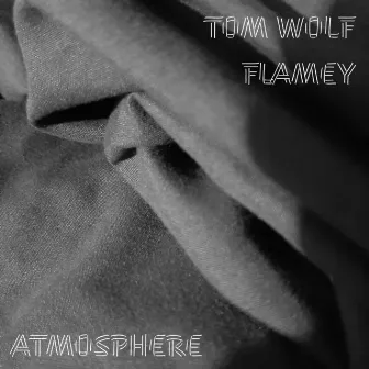 Atmosphere by Tom Wolf