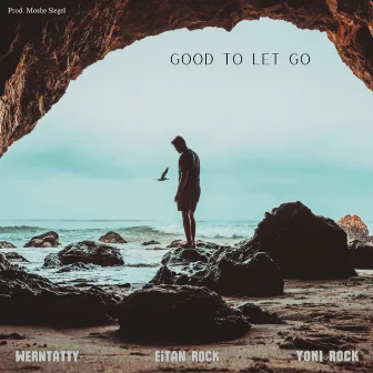 Good To Let Go (RP) by Eitan Rock