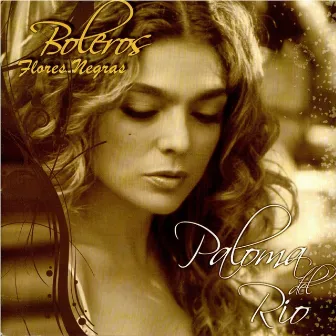 Boleros, Flores Negras by Paloma del Rio