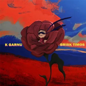 K Garnu by Brisk Timos