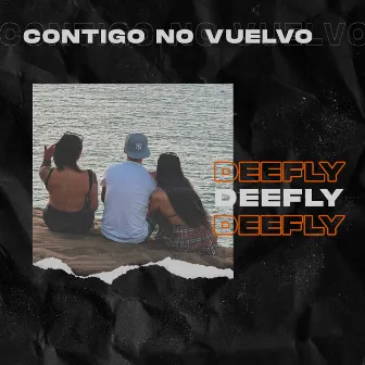 Contigo No Vuelvo by Deefly