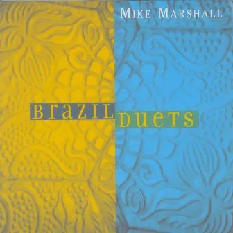 Brazil Duets by Mike Marshall