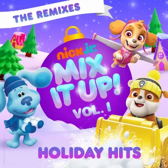 Nick Jr. The Remixes Vol. 1: Holiday Hits by Nick Jr.