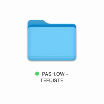 TEFUISTE by Pash.Ow