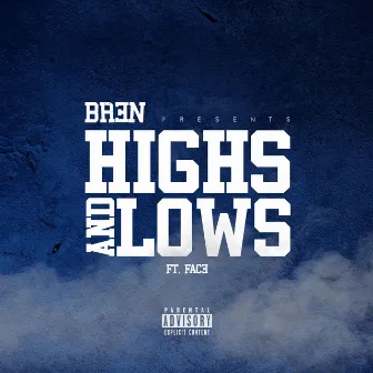 Highs & Lows by Bren.