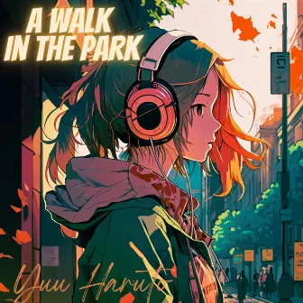 A Walk in the Park by Yuu Haruto