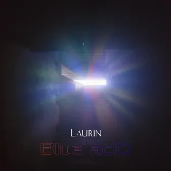 Blue Acid by Laurin