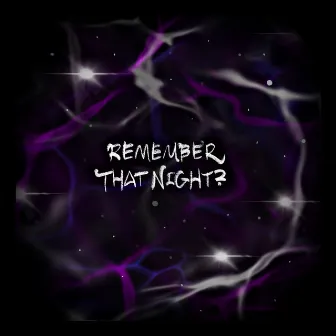 Remember That Night?<3 by D3v1l