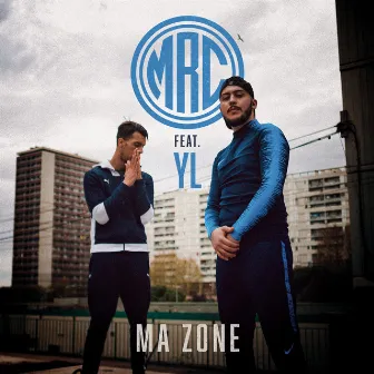 Ma zone (feat. YL) by MRC