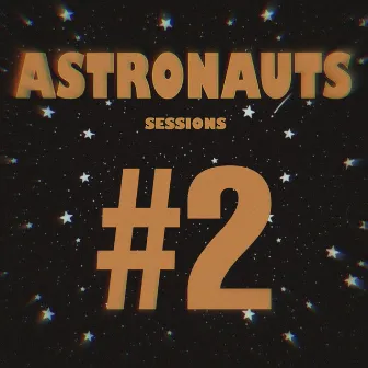 Astronauts Sessions #2 by Jorgitokingmusic