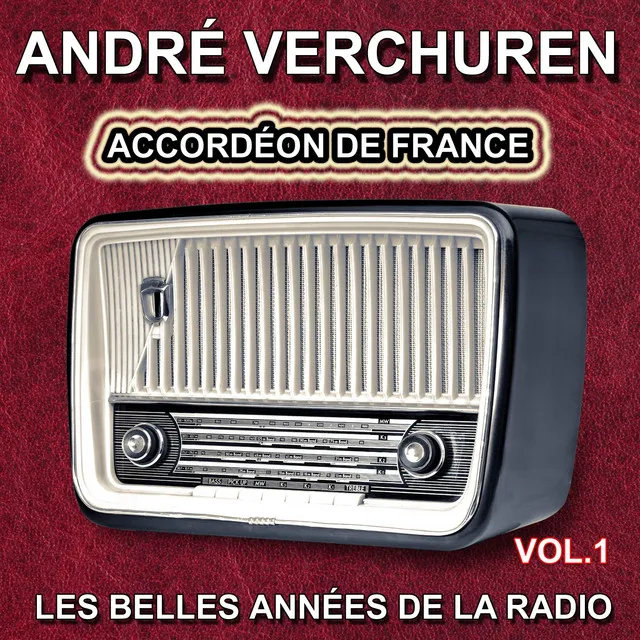 André Verchuren - Grands succès - Accordéon de France, vol. 1