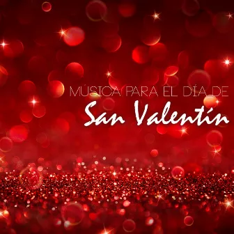 Música para el Día de San Valentín - 14 Canciones para Enamorados, Cena Romantica y Ambiente Romántico by Unknown Artist