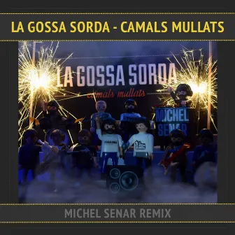 Camals Mullats by La Gossa Sorda