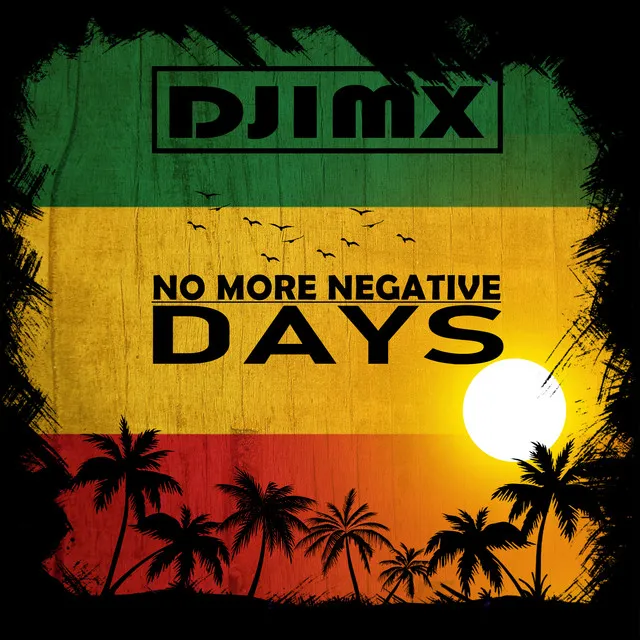 No More Negative Days - Da Ragga DnB Remix