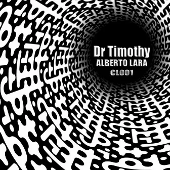 Dr Timothy EP by Alberto Lara