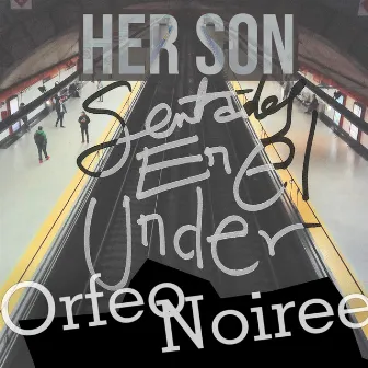 Sentados en el Under by Her Son