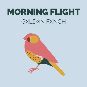 Morning Flight by Gxldxn Fxnch