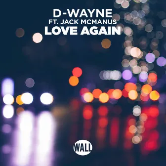 Love Again by D-wayne