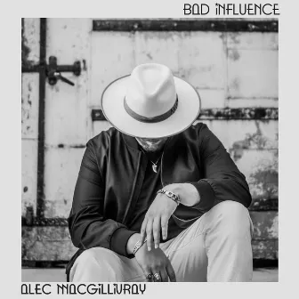 Bad Influence by Alec MacGillivray