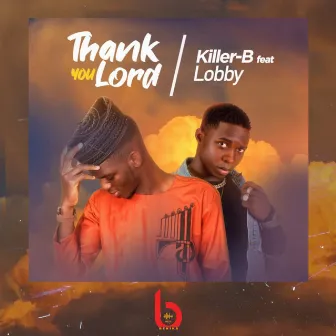 Thank You Lord by Killer-B