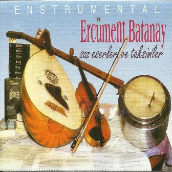 Saz Eserleri Ve Taksimler by Ercüment Batanay