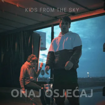 Onaj Osjećaj by kids from the sky