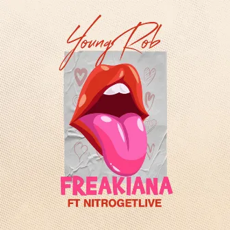 Freakiana by Young Rob