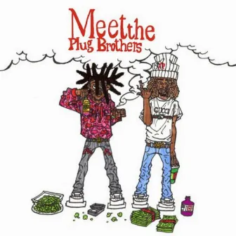 Meet The Plug Brothers by Lil $horty