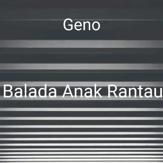 Balada Anak Rantau by Geno