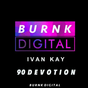 90 Devotion by Ivan Kay