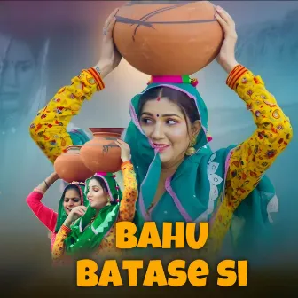 Bahu Batase Si by Ishika Yadav