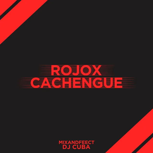 Rojox Cachengue