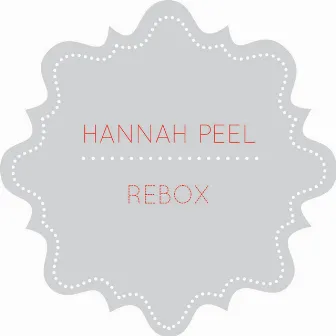 Rebox by Hannah Peel