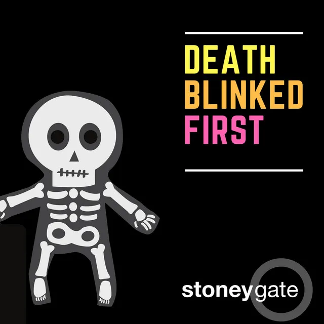 Death Blinked First