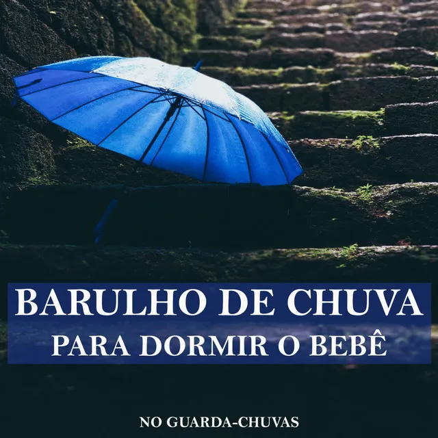 Chuva no Guarda-Chuvas para Relaxar