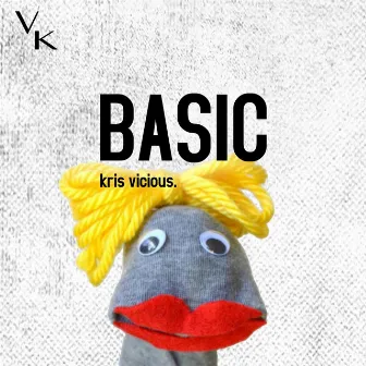 Basic by Kris Vicious